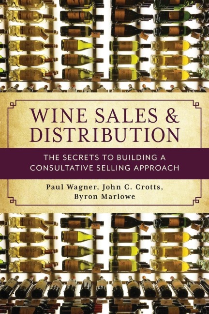 Wine Sales and Distribution: The Secrets to Building a Consultative Selling Approach