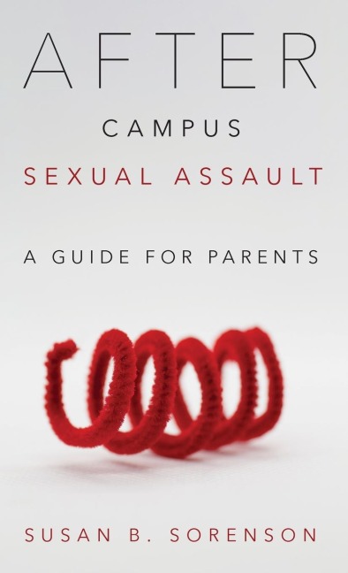 After Campus Sexual Assault: A Guide for Parents