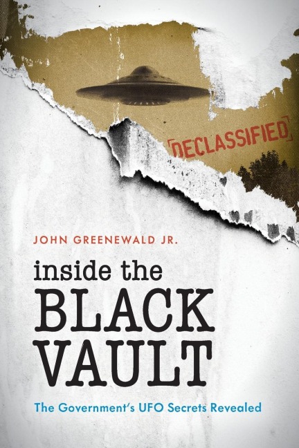 Inside The Black Vault: The Governments UFO Secrets Revealed