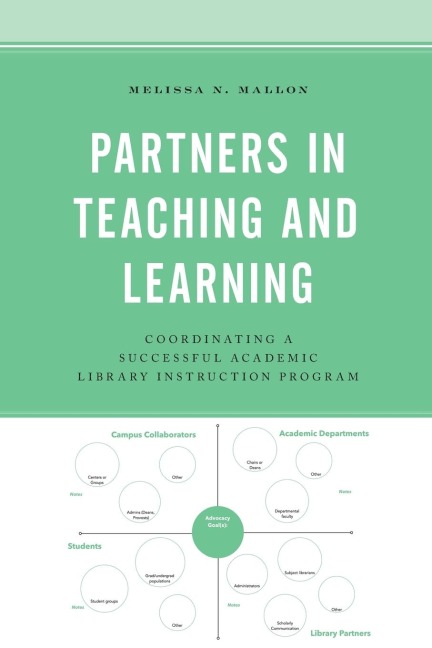 Partners in Teaching and Learning: Coordinating a Successful Academic Library Instruction Program