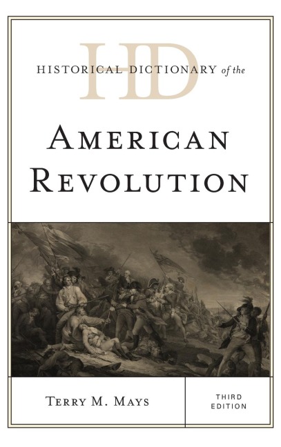 Historical Dictionary of the American Revolution