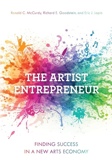 Artist Entrepreneur: Finding Success in a New Arts Economy