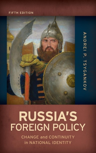 Russia's Foreign Policy: Change and Continuity in National Identity