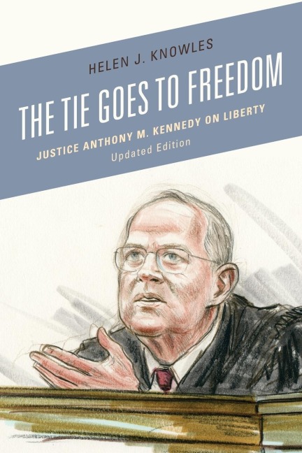 Tie Goes to Freedom: Justice Anthony M. Kennedy on Liberty