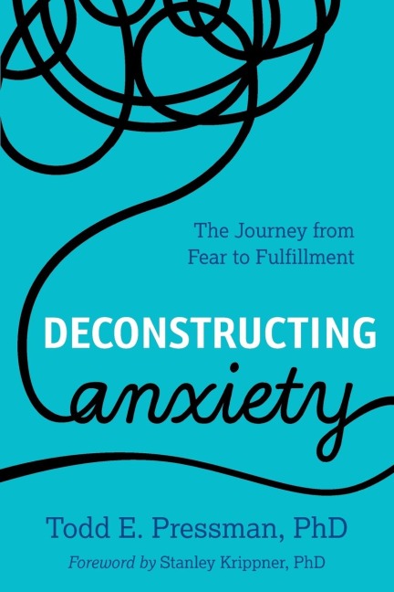 Deconstructing Anxiety: The Journey from Fear to Fulfillment