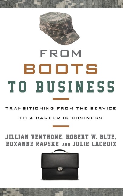 From Boots to Business: Transitioning from the Service to a Career in Business