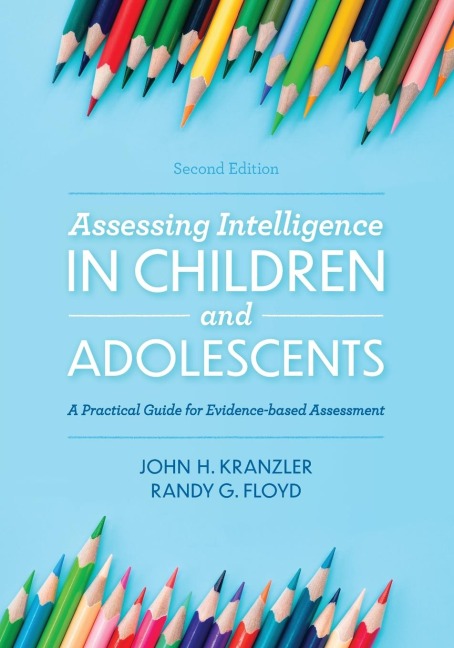 Assessing Intelligence in Children and Adolescents: A Practical Guide for Evidence-based Assessment