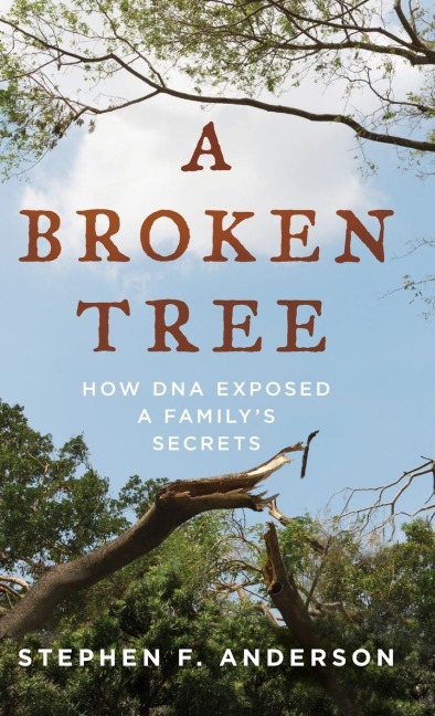 Broken Tree: How DNA Exposed a Familys Secrets