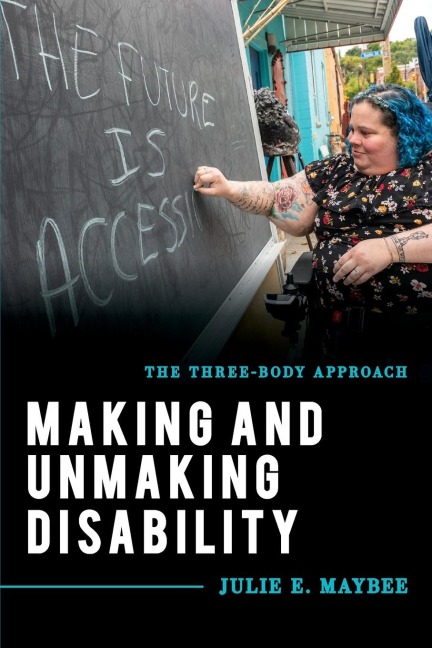 Making and Unmaking Disability: The Three-Body Approach