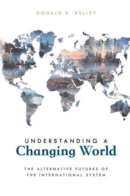 Understanding a Changing World: The Alternative Futures of the International System