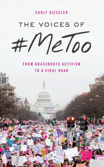 Voices of #MeToo: From Grassroots Activism to a Viral Roar