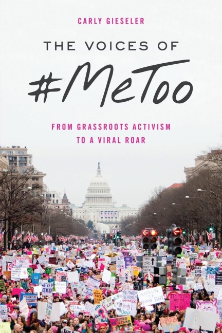 Voices of #MeToo: From Grassroots Activism to a Viral Roar