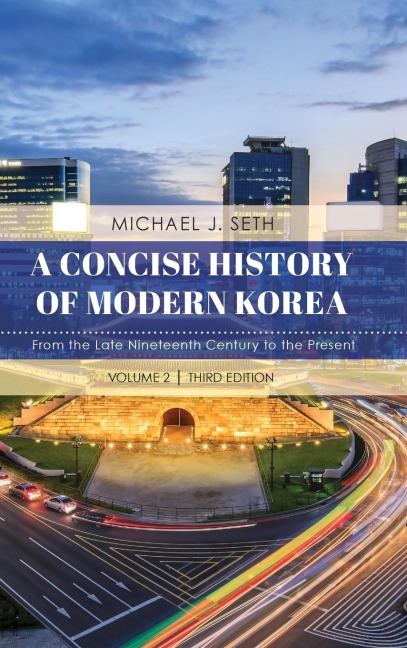 Concise History of Modern Korea: From the Late Nineteenth Century to the Present