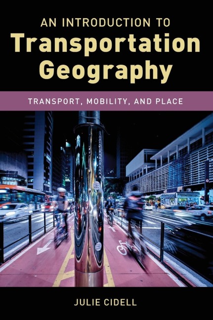 Introduction to Transportation Geography: Transport, Mobility, and Place