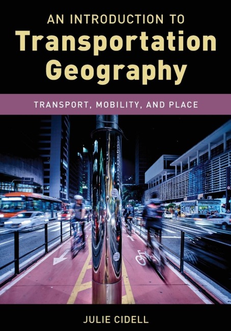 Introduction to Transportation Geography: Transport, Mobility, and Place