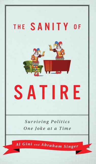 Sanity of Satire: Surviving Politics One Joke at a Time