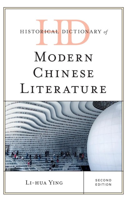 Historical Dictionary of Modern Chinese Literature