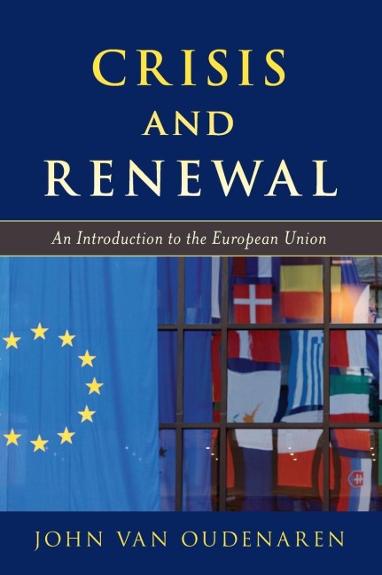 Crisis and Renewal: An Introduction to the European Union