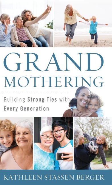 Grandmothering: Building Strong Ties with Every Generation