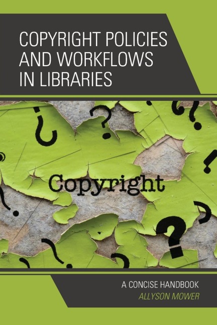 Copyright Policies and Workflows in Libraries: A Concise Handbook