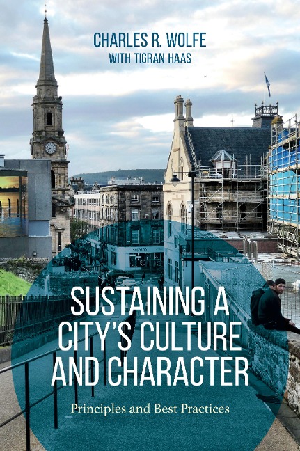 Sustaining a Citys Culture and Character: Principles and Best Practices