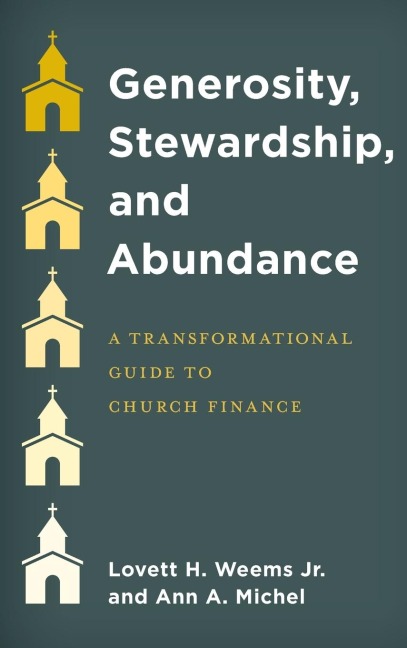 Generosity, Stewardship, and Abundance: A Transformational Guide to Church Finance
