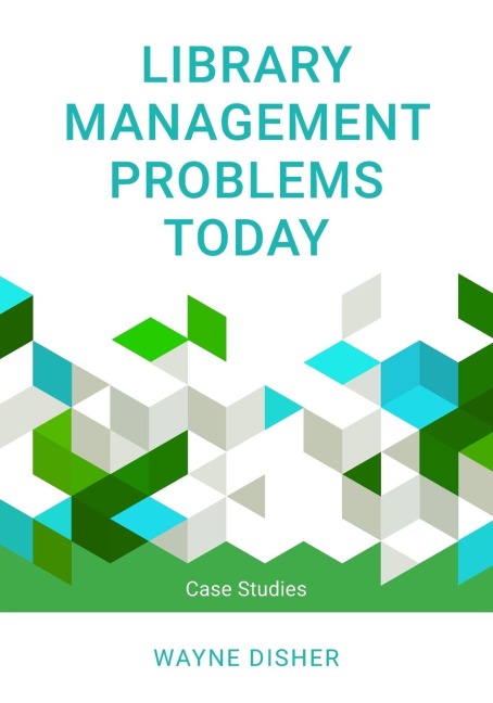 Library Management Problems Today: Case Studies