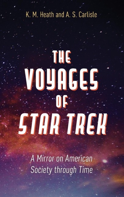Voyages of Star Trek: A Mirror on American Society through Time