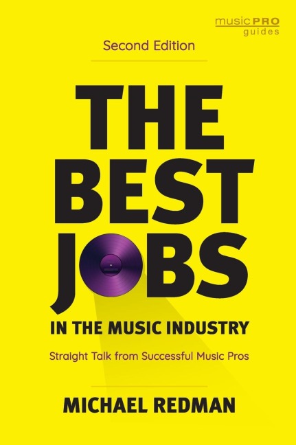 Best Jobs in the Music Industry: Straight Talk from Successful Music Pros