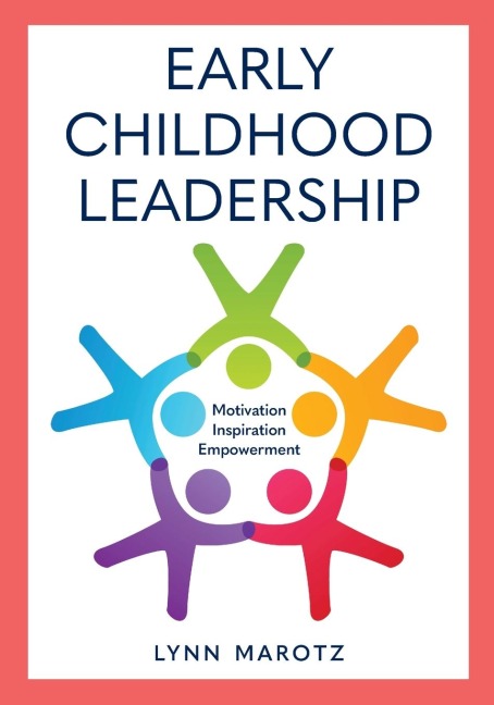 Early Childhood Leadership: Motivation, Inspiration, Empowerment