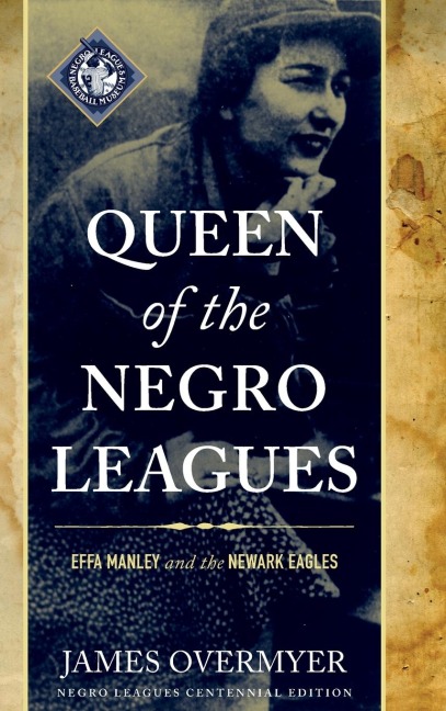 Queen of the Negro Leagues: Effa Manley and the Newark Eagles