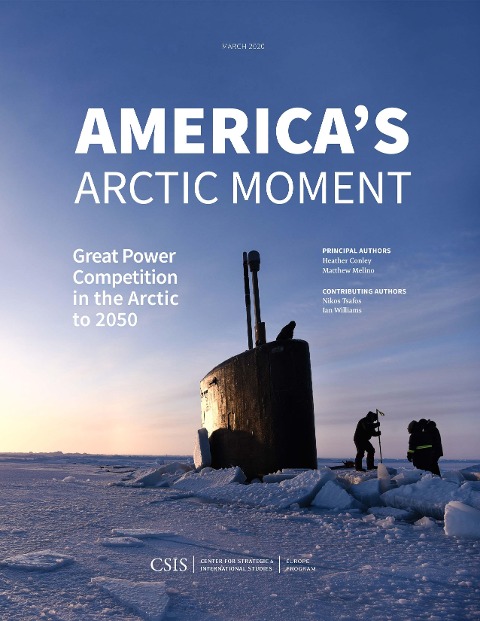 Americas Arctic Moment: Great Power Competition in the Arctic to 2050