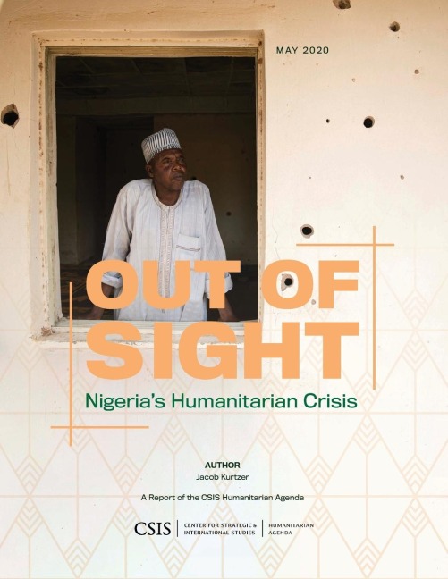 Out of Sight: Northeast Nigerias Humanitarian Crisis