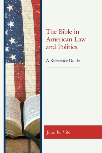 Bible in American Law and Politics: A Reference Guide