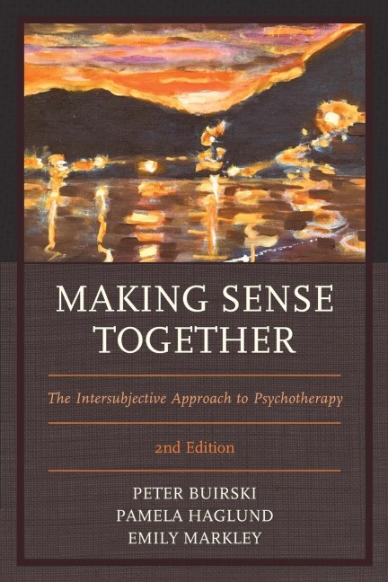 Making Sense Together: The Intersubjective Approach to Psychotherapy