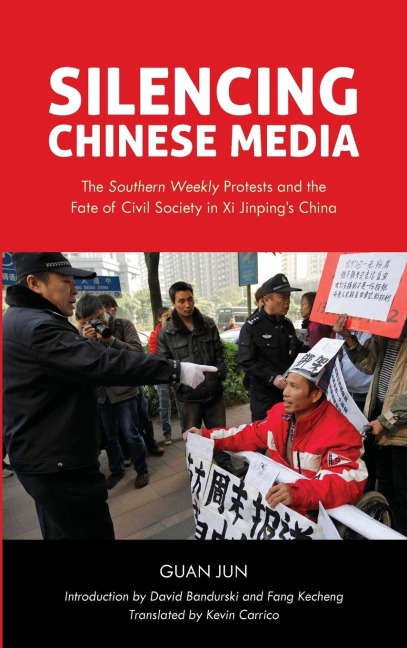 Silencing Chinese Media: The Southern Weekly Protests and the Fate of Civil Society in Xi Jinpings China