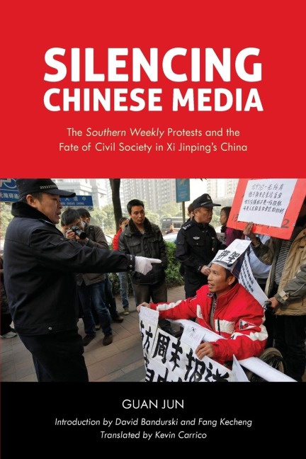 Silencing Chinese Media: The "Southern Weekly" Protests and the Fate of Civil Society in Xi Jinping's China