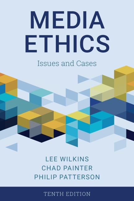 Media Ethics: Issues and Cases