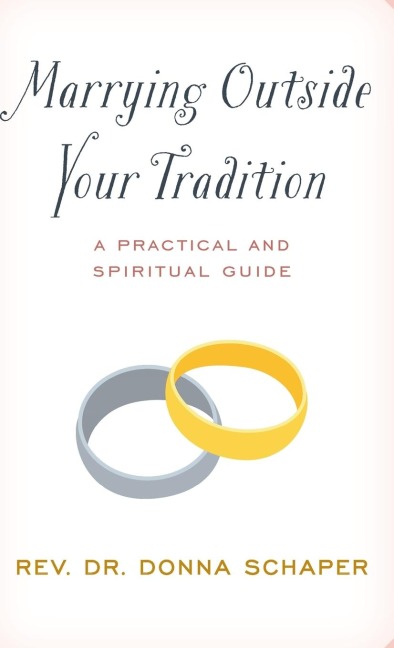 Marrying Outside Your Tradition: A Practical and Spiritual Guide