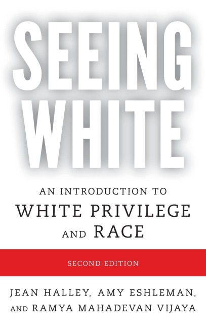 Seeing White: An Introduction to White Privilege and Race