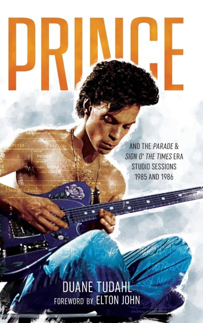 Prince and the Parade and Sign O The Times Era Studio Sessions: 1985 and 1986