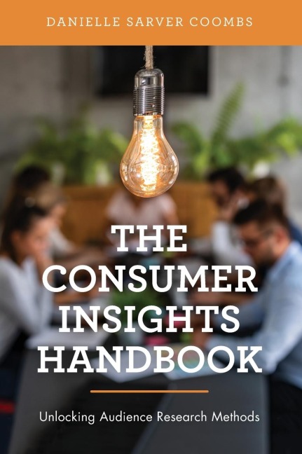 Consumer Insights Handbook: Unlocking Audience Research Methods