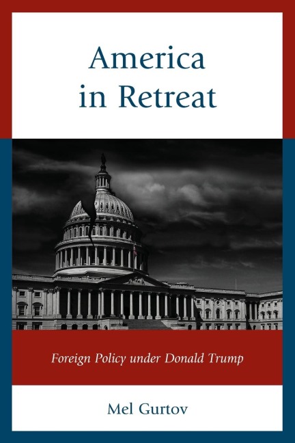 America in Retreat: Foreign Policy under Donald Trump