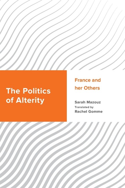 Politics of Alterity: France and her Others
