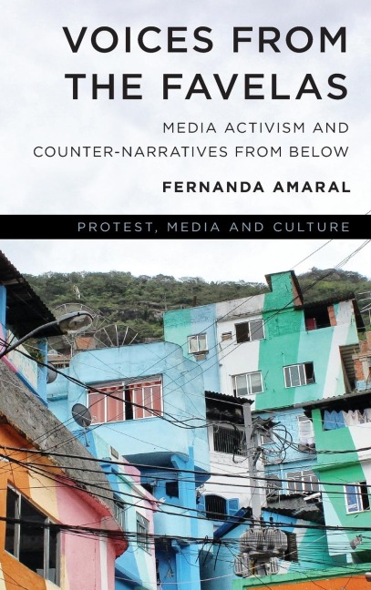Voices from the Favelas: Media Activism and Counter-Narratives from Below