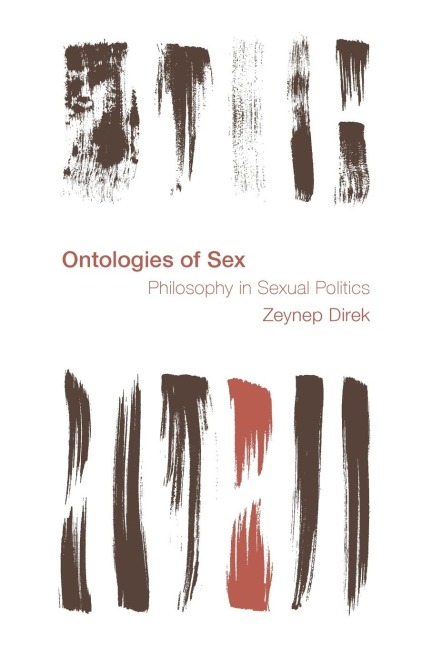 Ontologies of Sex Philosophy in Sexual Politics