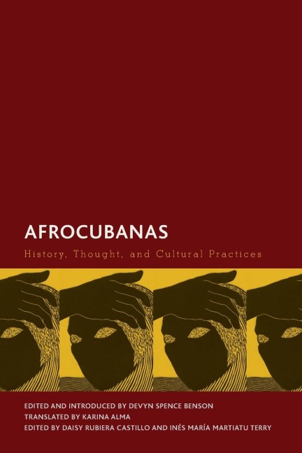 Afrocubanas: History, Thought, and Cultural Practices