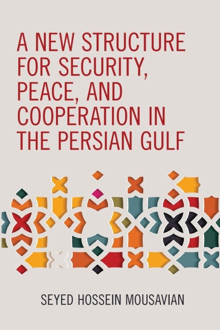 New Structure for Security, Peace, and Cooperation in the Persian Gulf