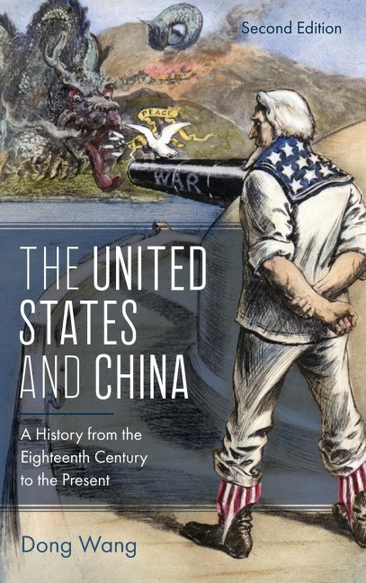 United States and China: A History from the Eighteenth Century to the Present