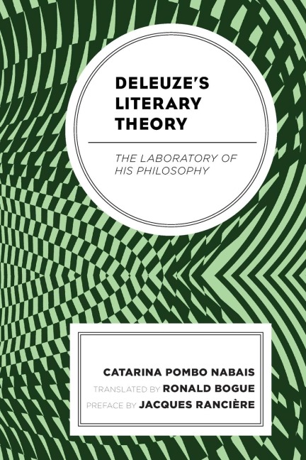Deleuze's Literary Theory: The Laboratory of His Philosophy